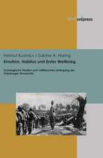 Emotion, Habitus Und Erster Weltkrieg