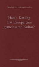 Hat Europa Eine Gemeinsame Kultur?: Literatur Und Kunst ALS Grundlage Unserer Uberlieferung