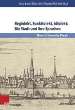 Regiolekt, Funktiolekt, Idiolekt: Die Stadt Und Ihre Sprachen