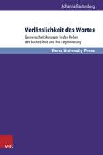 Verlasslichkeit Des Wortes: Gemeinschaftskonzepte in Den Reden Des Buches Tobit Und Ihre Legitimierung