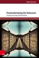 Postmodernizing the Holocaust