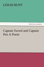 Captain Sword and Captain Pen a Poem: Or, the Name of Jesus a Sunday Book for the Young