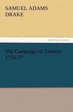 The Campaign of Trenton 1776-77