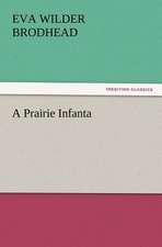 A Prairie Infanta