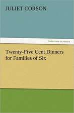 Twenty-Five Cent Dinners for Families of Six