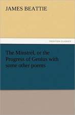 The Minstrel, or the Progress of Genius with Some Other Poems: The Moth and the Flame