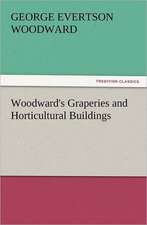 Woodward's Graperies and Horticultural Buildings