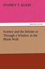 Science and the Infinite or Through a Window in the Blank Wall