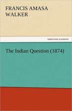 The Indian Question (1874)