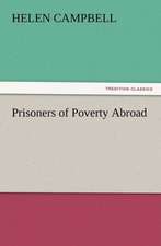 Prisoners of Poverty Abroad