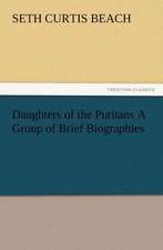 Daughters of the Puritans a Group of Brief Biographies: His Sea Stories