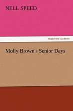 Molly Brown's Senior Days