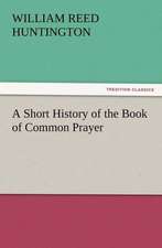 A Short History of the Book of Common Prayer