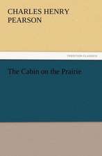 The Cabin on the Prairie