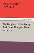 The Daughter of the Storage and Other Things in Prose and Verse: New and Old