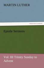 Epistle Sermons, Vol. III Trinity Sunday to Advent