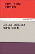 Captain Mansana and Mother's Hands