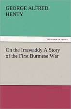 On the Irrawaddy a Story of the First Burmese War: Early History of American Lutheranism and the Tennessee Synod