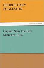 Captain Sam the Boy Scouts of 1814: Early History of American Lutheranism and the Tennessee Synod