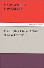 The Brother Clerks a Tale of New-Orleans: The Book of Title-Pages