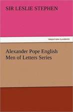 Alexander Pope English Men of Letters Series