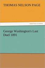 George Washington's Last Duel 1891