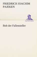 Bob Der Fallensteller: Margarete Thesing)