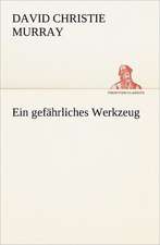 Ein Gefahrliches Werkzeug: Willibald Konig)