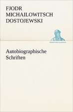 Autobiographische Schriften