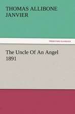 The Uncle of an Angel 1891: Newly Dressed & Decorated