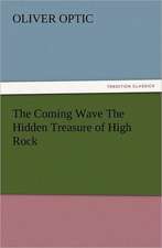 The Coming Wave the Hidden Treasure of High Rock: Ancient Egypt