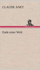 Ende Einer Welt: Light on Dark Corners a Complete Sexual Science and a Guide to Purity and Physical Manhood, Advice to Maiden, Wife, an