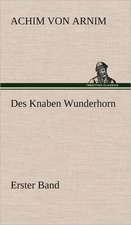 Des Knaben Wunderhorn / Erster Band