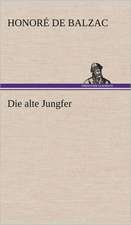 Die Alte Jungfer: Light on Dark Corners a Complete Sexual Science and a Guide to Purity and Physical Manhood, Advice to Maiden, Wife, an