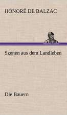 Szenen Aus Dem Landleben - Die Bauern: Light on Dark Corners a Complete Sexual Science and a Guide to Purity and Physical Manhood, Advice to Maiden, Wife, an