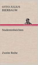 Studentenbeichten. Zweite Reihe