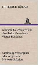 Geheime Geschichten Und Ratselhafte Menschen - Viertes Bandchen: Die Saugethiere 1