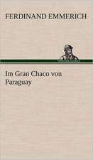 Im Gran Chaco Von Paraguay: Philaletis)