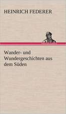 Wander- Und Wundergeschichten Aus Dem Suden: Philaletis)