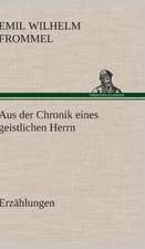 Aus Der Chronik Eines Geistlichen Herrn: Philaletis)