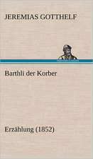 Barthli Der Korber: Philaletis)