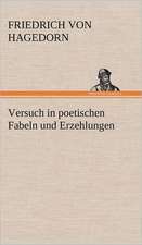 Versuch in Poetischen Fabeln Und Erzehlungen: Philaletis)