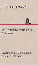 Die Irrungen / Verloren Und Gefunden: Philaletis)