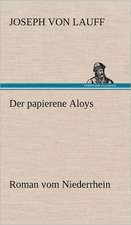 Der Papierene Aloys: VOR Bismarcks Aufgang