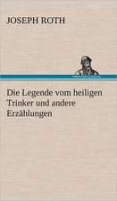 Die Legende Vom Heiligen Trinker Und Andere Erzahlungen: VOR Bismarcks Aufgang