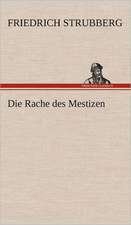 Die Rache Des Mestizen: Erich Walter