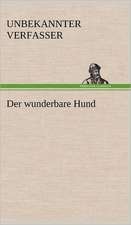 Der Wunderbare Hund: Erzahlung in Neun Briefen