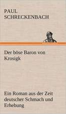 Der Bose Baron Von Krosigk: Das Lallen- Und Narrenbuch