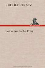 Seine Englische Frau: Das Lallen- Und Narrenbuch