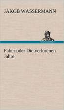 Faber Oder Die Verlorenen Jahre: Das Lallen- Und Narrenbuch